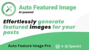 auto featured image wordpress 3 How to set up an auto featured image in WordPress for easier content management and improved website appearance